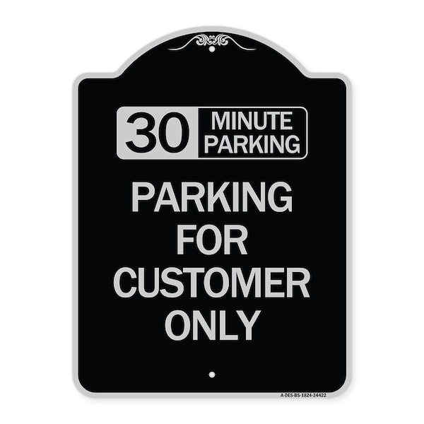 Signmission 30 Minutes Parking Parking for Customers Heavy-Gauge Aluminum Sign, 24" x 18", BS-1824-24422 A-DES-BS-1824-24422 - main